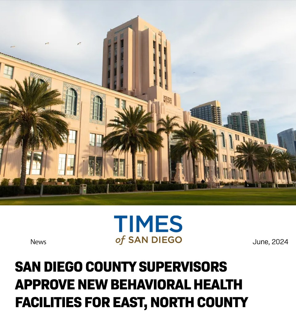 San Diego County Supervisors Approve New Behavioral Health Facilities for East, North County